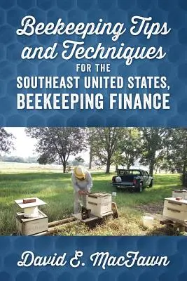 Consejos y técnicas apícolas para el sureste de Estados Unidos, Finanzas apícolas - Beekeeping Tips and Techniques for the Southeast United States, Beekeeping Finance