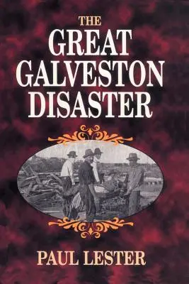 El gran desastre de Galveston - The Great Galveston Disaster