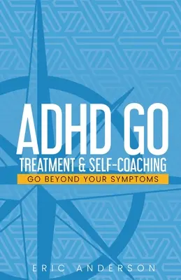 TDAH Go: Tratamiento y autoaprendizaje - ADHD Go: Treatment & Self-Coaching