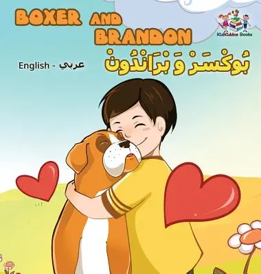 Boxer y Brandon (Libro Bilingüe Inglés Árabe): Libro Árabe Infantil - Boxer and Brandon (English Arabic Bilingual book): Arabic Kids Book