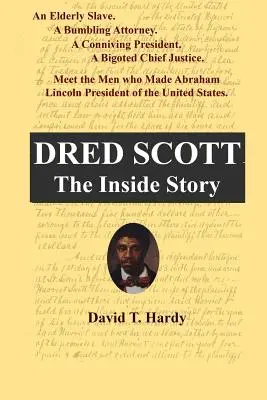 Dred Scott: La historia desde dentro - Dred Scott: The Inside Story