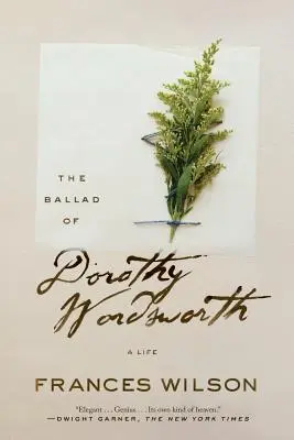 La balada de Dorothy Wordsworth: Una vida - The Ballad of Dorothy Wordsworth: A Life