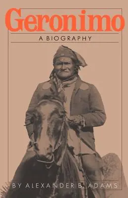 Gerónimo: Una biografía - Geronimo: A Biography