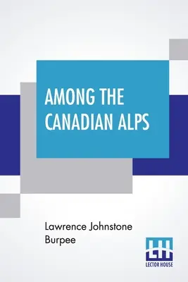 Entre los Alpes canadienses - Among The Canadian Alps