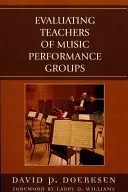 Evaluación de profesores de grupos de interpretación musical, edición revisada - Evaluating Teachers of Music Performance Groups, Revised Edition