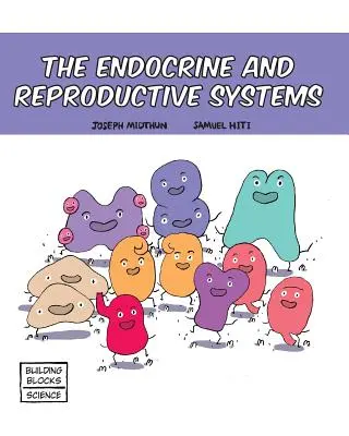 Los sistemas endocrino y reproductor - The Endocrine and Reproductive Systems