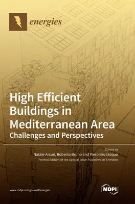 Edificios de alta eficiencia en el área mediterránea: Retos y perspectivas - High Efficient Buildings in Mediterranean Area: Challenges and Perspectives