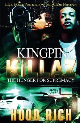 Kingpin Killaz: El Hambre de Supremacía - Kingpin Killaz: The Hunger for Supremacy