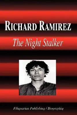 Richard Ramirez - El acosador nocturno (Biografía) - Richard Ramirez - The Night Stalker (Biography)