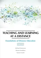 Enseñanza y aprendizaje a distancia: Fundamentos de la Educación a Distancia, 6ª Edición - Teaching and Learning at a Distance: Foundations of Distance Education, 6th Edition