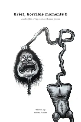 Momentos breves y horribles 2 - Brief, horrible moments 2