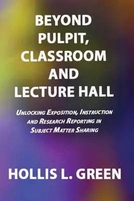 más allá del púlpito, el aula y la sala de conferencias - BEYOND PULPIT, CLASSROOM and LECTURE HALL