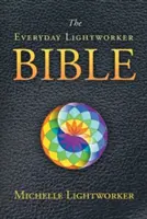 La Biblia del trabajador de la luz cotidiano - The Everyday Lightworker Bible