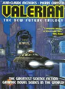 Valerian Volumen 1: La trilogía del nuevo futuro - Valerian Volume 1: The New Future Trilogy