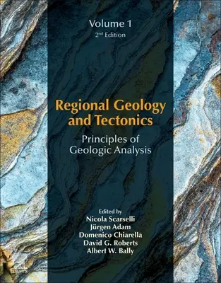 Geología regional y tectónica: Principios de análisis geológico: Volumen 1: Principios del análisis geológico - Regional Geology and Tectonics: Principles of Geologic Analysis: Volume 1: Principles of Geologic Analysis