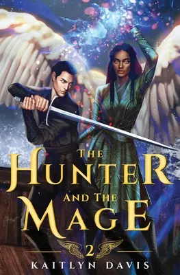 El cazador y el mago - The Hunter and the Mage