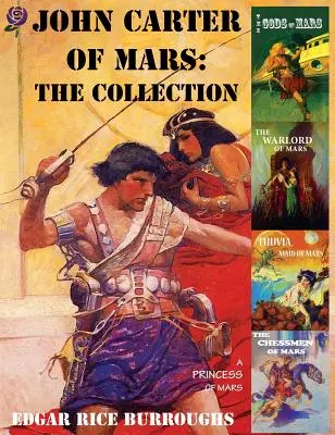 John Carter de Marte: La colección - Una princesa de Marte; Los dioses de Marte; El caudillo de Marte; Thuvia, la doncella de Marte; Las piezas de ajedrez de Marte - John Carter of Mars: The Collection - A Princess of Mars; The Gods of Mars; The Warlord of Mars; Thuvia, Maid of Mars; The Chessmen of Mars