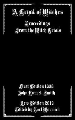 Un juicio de brujas: Actas de los juicios de brujas - A Tryal of Witches: Proceedings from the Witch Trials