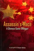 La maza del asesino: A Chinese Game Changer - Assassin's Mace: A Chinese Game Changer