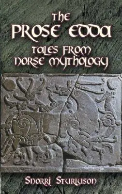 La prosa edda: cuentos de la mitología nórdica - The Prose Edda: Tales from Norse Mythology