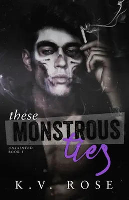 Estos lazos monstruosos Nueva novela romántica oscura para adultos - These Monstrous Ties: New Adult Dark Romance