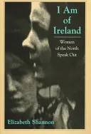 Soy de Irlanda: Hablan las mujeres del Norte - I Am of Ireland: Women of the North Speak Out