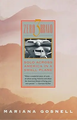 Cero 3 Bravo: Atravesando América en solitario en una avioneta - Zero 3 Bravo: Solo Across America in a Small Plane