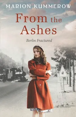 Desde las cenizas: Una apasionante novela histórica posterior a la Segunda Guerra Mundial - From the Ashes: A Gripping Post World War Two Historical Novel