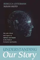 Comprender nuestra historia - Understanding Our Story