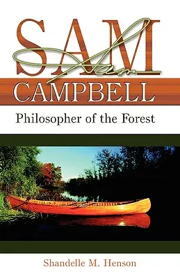 Sam Campbell El filósofo del bosque - Sam Campbell: Philosopher of the Forest