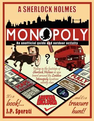 A Sherlock Holmes Monopoly - An unofficial guide and outdoor activity (Edición estándar en blanco y negro) - A Sherlock Holmes Monopoly - An unofficial guide and outdoor activity (Standard B&W edition)