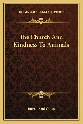 La Iglesia y la bondad con los animales - The Church and Kindness to Animals