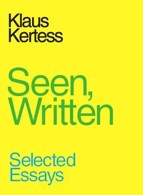 Visto, escrito: Ensayos escogidos - Seen, Written: Selected Essays