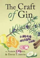 El oficio de la ginebra - The Craft of Gin