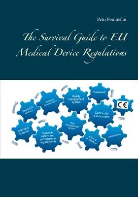 Guía de supervivencia de la normativa de la UE sobre productos sanitarios - The Survival Guide to EU Medical Device Regulations