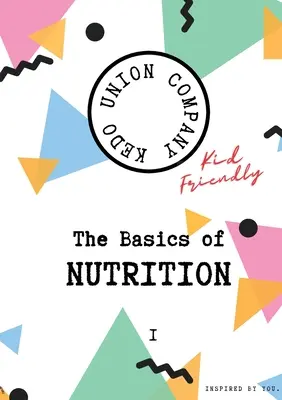 Los fundamentos de la nutrición I: apto para niños - The Basics of Nutrition I: Kid-Friendly