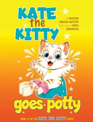 Kate la gatita va al baño: Divertido libro ilustrado con rimas para niños pequeños. Cuento para aprender a ir al baño paso a paso para niñas de 2, 3 y 4 años (Kate the Kitty Series). - Kate the Kitty Goes Potty: Fun Rhyming Picture Book for Toddlers. Step-by-Step Guided Potty Training Story Girls Age 2 3 4 (Kate the Kitty Series