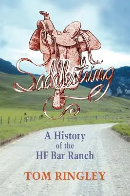 Saddlestring: Historia del rancho HF Bar - Saddlestring: A History of the HF Bar Ranch