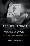 El África francesa libre en la Segunda Guerra Mundial - Free French Africa in World War II