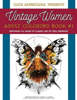 Mujeres Vintage: Libro para colorear para adultos: Arte clásico de Nell Brinkley - Vintage Women: Adult Coloring Book: Classic art by Nell Brinkley