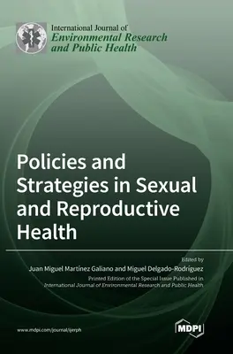 Políticas y estrategias en salud sexual y reproductiva - Policies and Strategies in Sexual and Reproductive Health