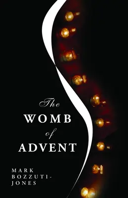 El vientre de Adviento - The Womb of Advent