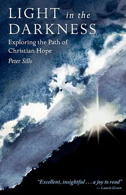 Luz en la oscuridad: Explorando el camino de la esperanza cristiana - Light in the Darkness: Exploring the Path of Christian Hope