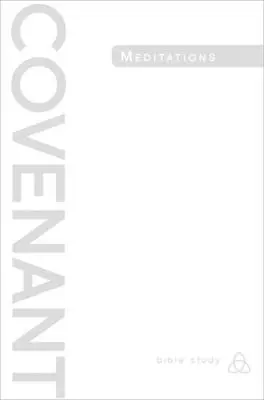 Estudio Bíblico del Pacto: Meditaciones del Pacto - Covenant Bible Study: Covenant Meditations