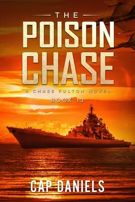 La persecución envenenada: Una novela de Chase Fulton - The Poison Chase: A Chase Fulton Novel