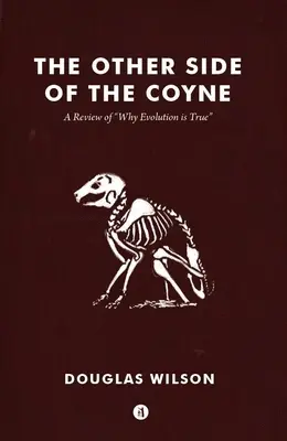 El otro lado de Coyne: Una revisión de Por qué la evolución es verdad - Other Side of the Coyne: A Review of Why Evolution Is True