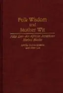 Sabiduría popular e ingenio materno: John Lee, un curandero afroamericano - Folk Wisdom and Mother Wit: John Lee--An African American Herbal Healer