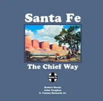 Santa Fe: El Camino del Jefe - Santa Fe: The Chief Way