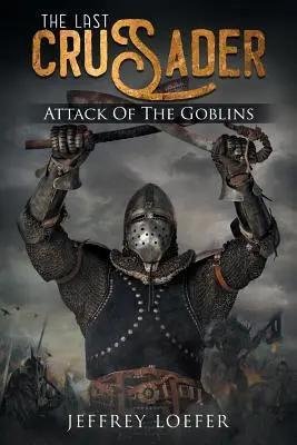 El último cruzado El ataque de los duendes - The Last Crusader: Attack of the Goblins