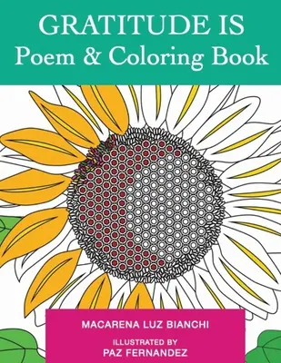 Gratitud es: Poema y libro para colorear - Gratitude Is: Poem and Coloring Book